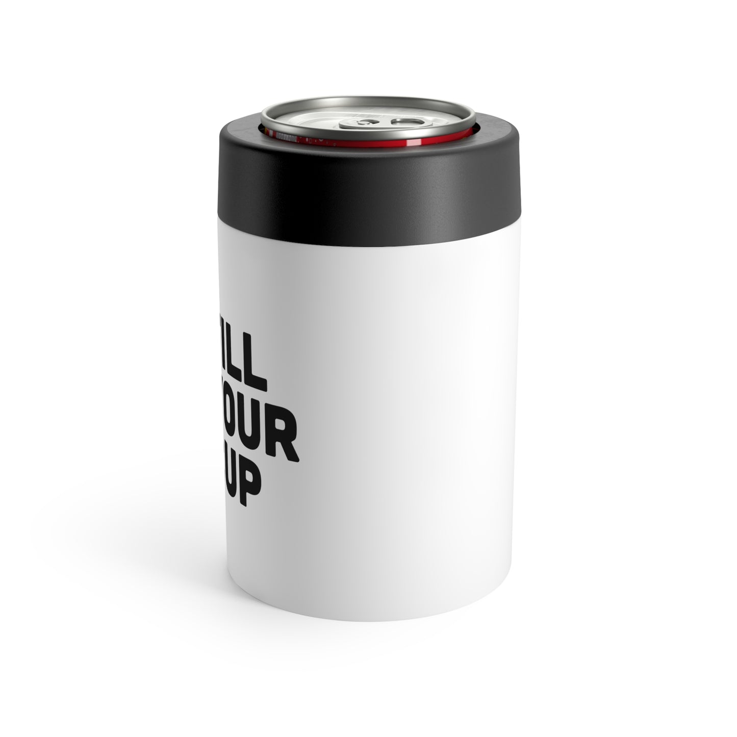 Can Holder - Fill Your Cup