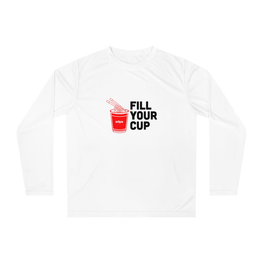 Unisex Performance Long Sleeve Shirt - Fill Your Cup